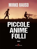 Piccole anime folli (eBook, ePUB) Piccole anime folli (eBook, ePUB)
