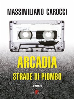 Cover Arcadia. Strade di piombo (eBook, ePUB)