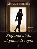 Stefania abita al piano di sopra (eBook, ePUB)