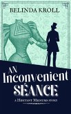An Inconvenient Séance (Hesitant Mediums, #1.7) (eBook, ePUB)