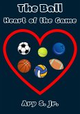 The ball Heart of the Game (eBook, ePUB)