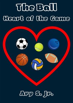 Cover The ball Heart of the Game (eBook, ePUB)