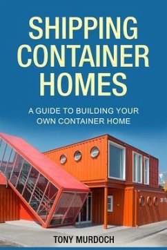 Shipping Container Homes (eBook, ePUB) - Murdoch, Tony