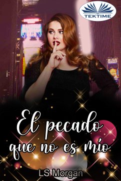 El Pecado Que No Es Mío (eBook, ePUB) - Morgan, LS