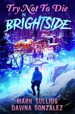Try Not to Die: In Brightside (eBook, ePUB)