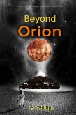 Beyond Orion: A Chilling Novel of Mystery, Suspense and Cosmic Terror (eBook, ePUB)