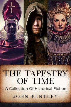 The Tapestry of Time (eBook, ePUB) - Bentley, John