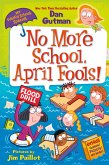 My Weird School Special: No More School, April Fools! (eBook, ePUB)