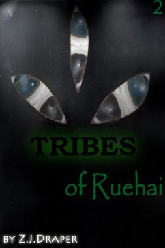 Tribes of Ruehai (eBook, ePUB) - Draper, Z. J. Tribes of Ruehai (eBook, ePUB) - Draper, Z. J.