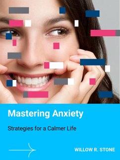 Mastering Anxiety (eBook, ePUB) - R. Stone, Willow