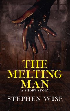 The Melting Man (eBook, ePUB) - Wise, Stephen