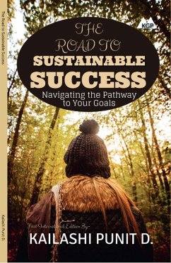 The Road To Sustainable Success (eBook, ePUB) - D., Kailashi Punit