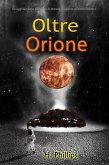 Oltre Orione: Un agghiacciante Romanzo di Mistero, Suspense e Orrore Cosmico (eBook, ePUB)