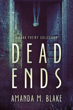 Dead Ends (eBook, ePUB) - Blake, Amanda M.