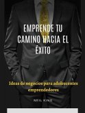 Emprende tu camino hacia el éxito (eBook, ePUB) Emprende tu camino hacia el éxito (eBook, ePUB)