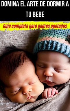 Cover Domina El Arte de Dormir a tu Bebe (eBook, ePUB)