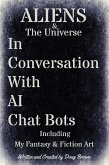 Aliens & The Universe In Conversation With AI Chat Bots (eBook, ePUB)