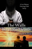 The Walls Between Hearts (Las Palmas Fencing Club, #2) (eBook, ePUB)