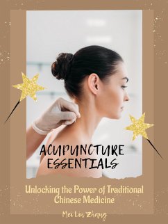 Acupuncture Essentials (eBook, ePUB) - Zhang, Mei Lin