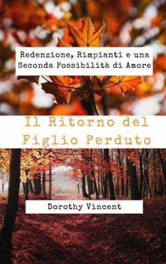 Il Ritorno del Figlio Perduto (eBook, ePUB) - Vincent, Dorothy