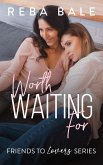 Worth Waiting For (Friends to Lovers) (eBook, ePUB)
