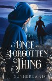 The Once And Forgotten Thing (The Once and Forgotten Series, #1) (eBook, ePUB)