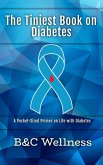 The Tiniest Book on Diabetes: A Pocket-Sized Primer on Life with Diabetes. (eBook, ePUB)