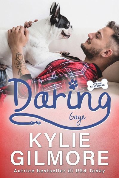 Daring - Gage (versione italiana) (Storie scatenate Libro No. 7) (eBook, ePUB) Daring - Gage (versione italiana) (Storie scatenate Libro No. 7) (eBook, ePUB)