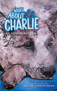 What About Charlie (eBook, ePUB) - Ballew, Denise