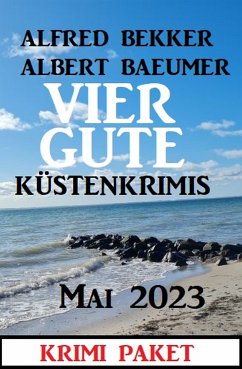 Vier gute Küstenkrimis Mai 2023 (eBook, ePUB) - Bekker, Alfred