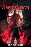 The Aberration (Aberrant Nightmares, #1) (eBook, ePUB) The Aberration (Aberrant Nightmares, #1) (eBook, ePUB)