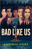 Bad Like Us (eBook, ePUB)