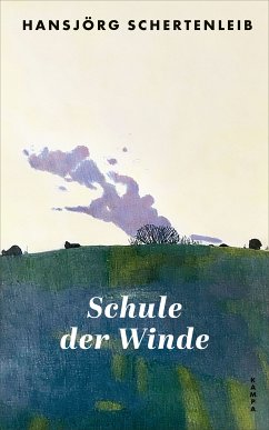 Schule der Winde (eBook, ePUB) - Schertenleib, Hansjörg