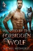 Wanted by the Forbidden Wolf (Brothers of the Lawless Pack, #1) (eBook, ePUB)