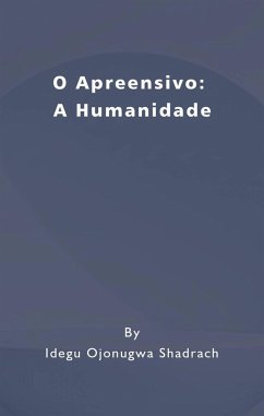 Cover O Apreensivo: A Humanidade (eBook, ePUB)