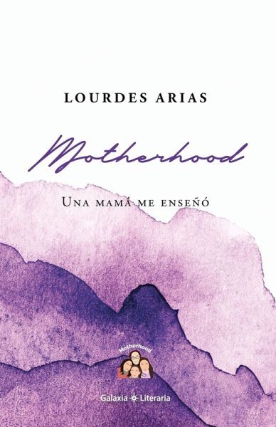 Motherhood, una mamá me enseñó (eBook, ePUB)