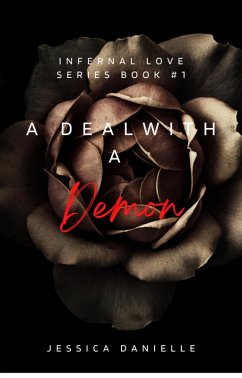 A Deal With A Demon (Infernal Love Series, #1) (eBook, ePUB) - Danielle, Jessica