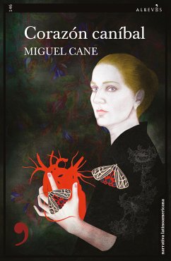 Corazón caníbal (eBook, ePUB) - Cane, Miguel