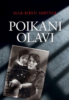Poikani Olavi (eBook, ePUB) - Junttila, Ulla-Kirsti