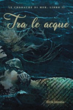 Tra le acque (Le cronache di Mer) (eBook, ePUB) - Stevens, Errin