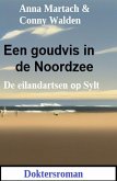 Een goudvis in de Noordzee: De eilandartsen op Sylt: Doktersroman (eBook, ePUB)