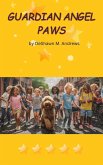 Guardian Angel Paws (eBook, ePUB) Guardian Angel Paws (eBook, ePUB)