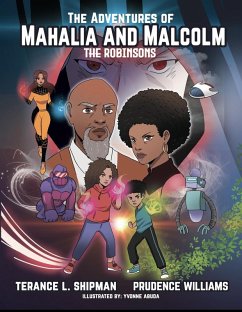 The Adventures of Mahalia and Malcolm: The Robinsons (eBook, ePUB) - Shipman, Terance