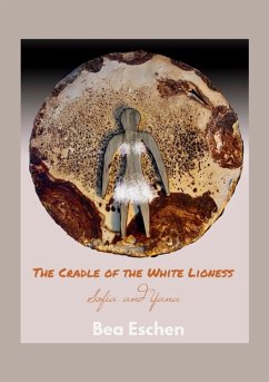 The Cradle of the White Lioness (eBook, ePUB) - Eschen, Bea