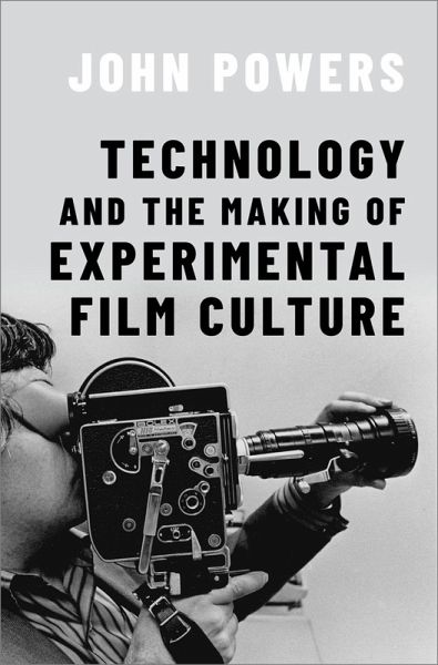 Technology and the Making of Experimental Film Culture (eBook, ePUB)
