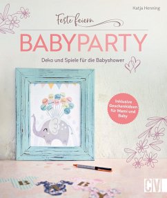 Feste feiern - Babyparty (eBook, PDF) - Henning, Katja