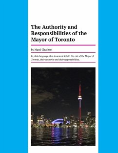 The Authority and Responsibilities of the Mayor of Toronto (eBook, ePUB) - Charlton, Matti