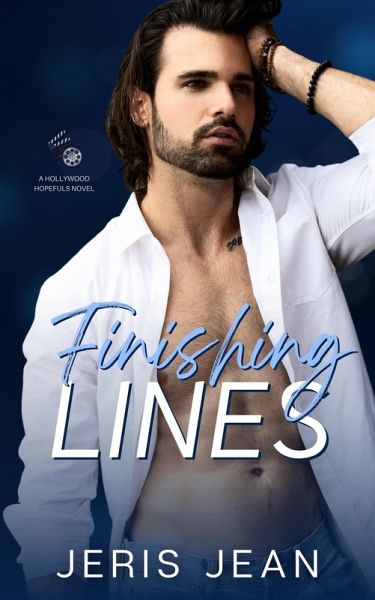 Finishing Lines (Hollywood Hopefuls, #5) (eBook, ePUB) Finishing Lines (Hollywood Hopefuls, #5) (eBook, ePUB)