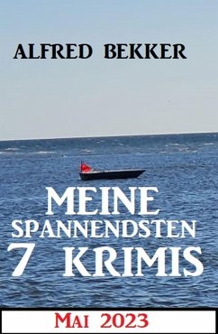 Cover Meine spannendsten 7 Krimis Mai 2023 (eBook, ePUB)