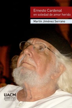 Cover Ernesto Cardenal en soledad de amor herido (eBook, ePUB)